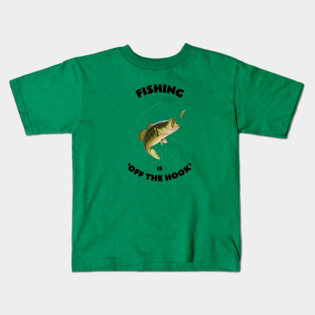 Fishing is Off the Hook Kids T-Shirt by FunTeeGraphics